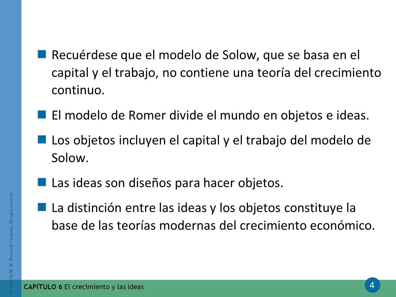 El modelo de Romer divide el mundo en objetos e ideas.