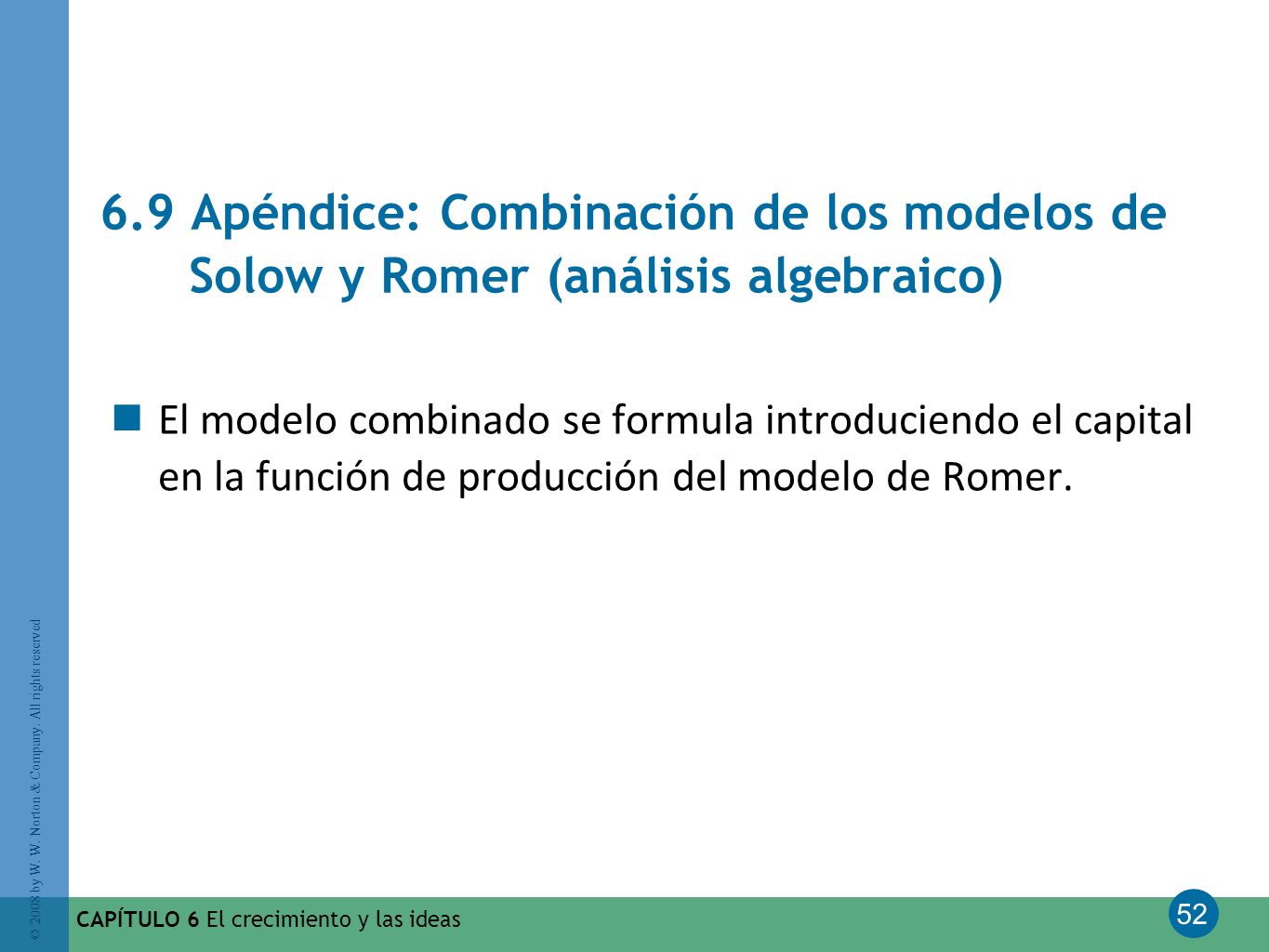 6.9 Apéndice: Combinación de los modelos de Solow y Romer (análisis algebraico)