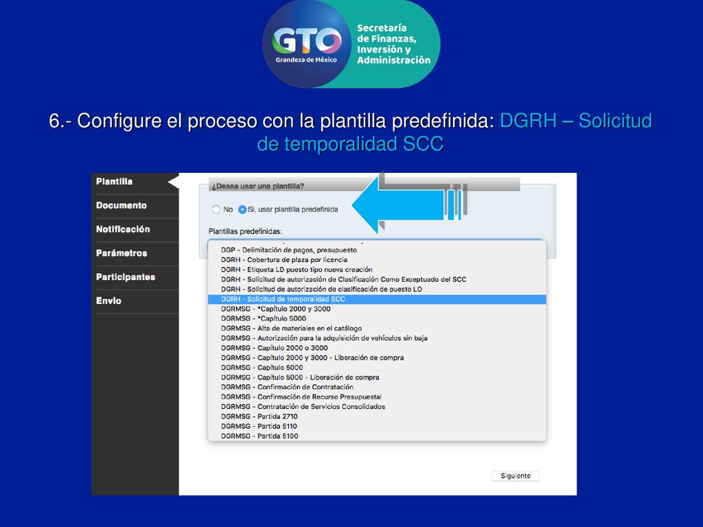 6.- Configure el proceso con la plantilla predefinida: DGRH – Solicitud de temporalidad SCC