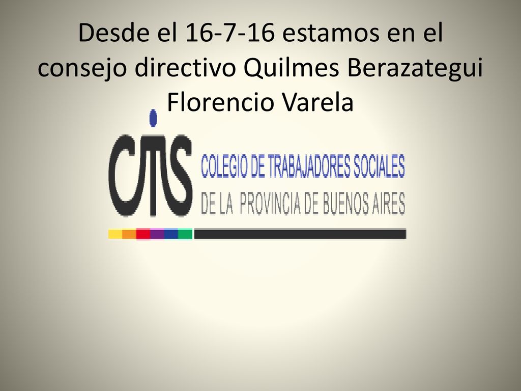 Desde el estamos en el consejo directivo Quilmes Berazategui Florencio Varela