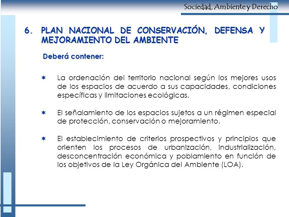 6. PLAN NACIONAL DE CONSERVACIÓN, DEFENSA Y MEJORAMIENTO DEL AMBIENTE