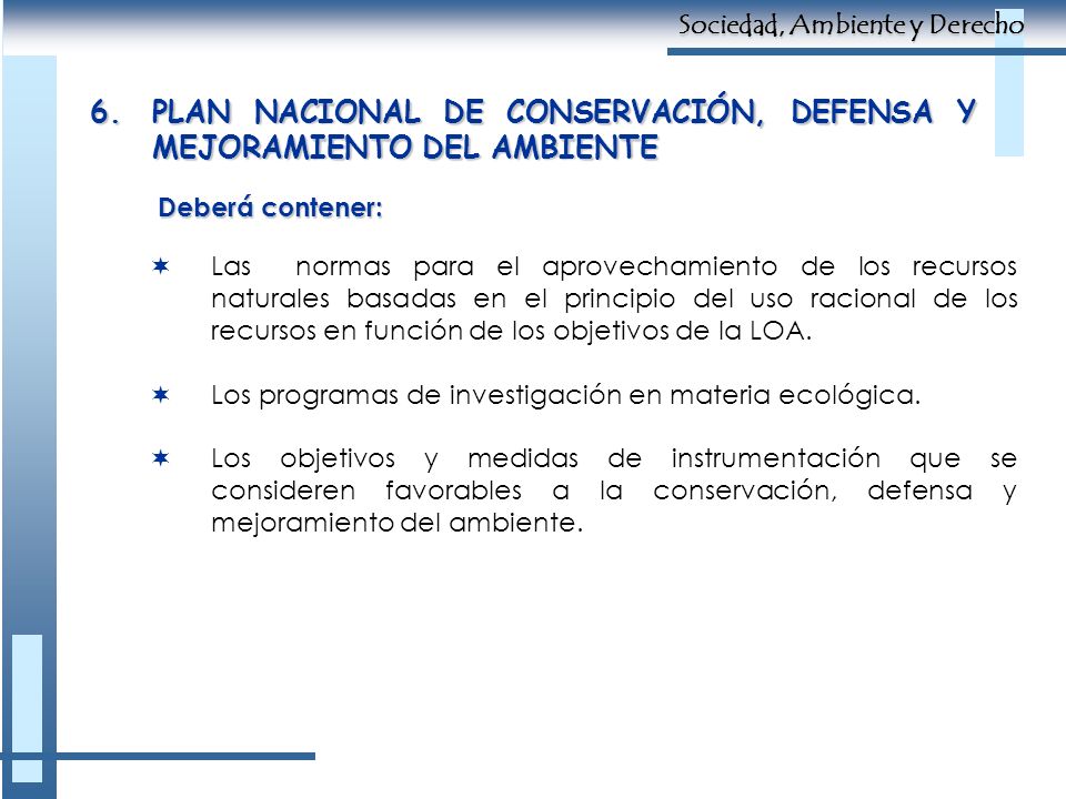 6. PLAN NACIONAL DE CONSERVACIÓN, DEFENSA Y MEJORAMIENTO DEL AMBIENTE