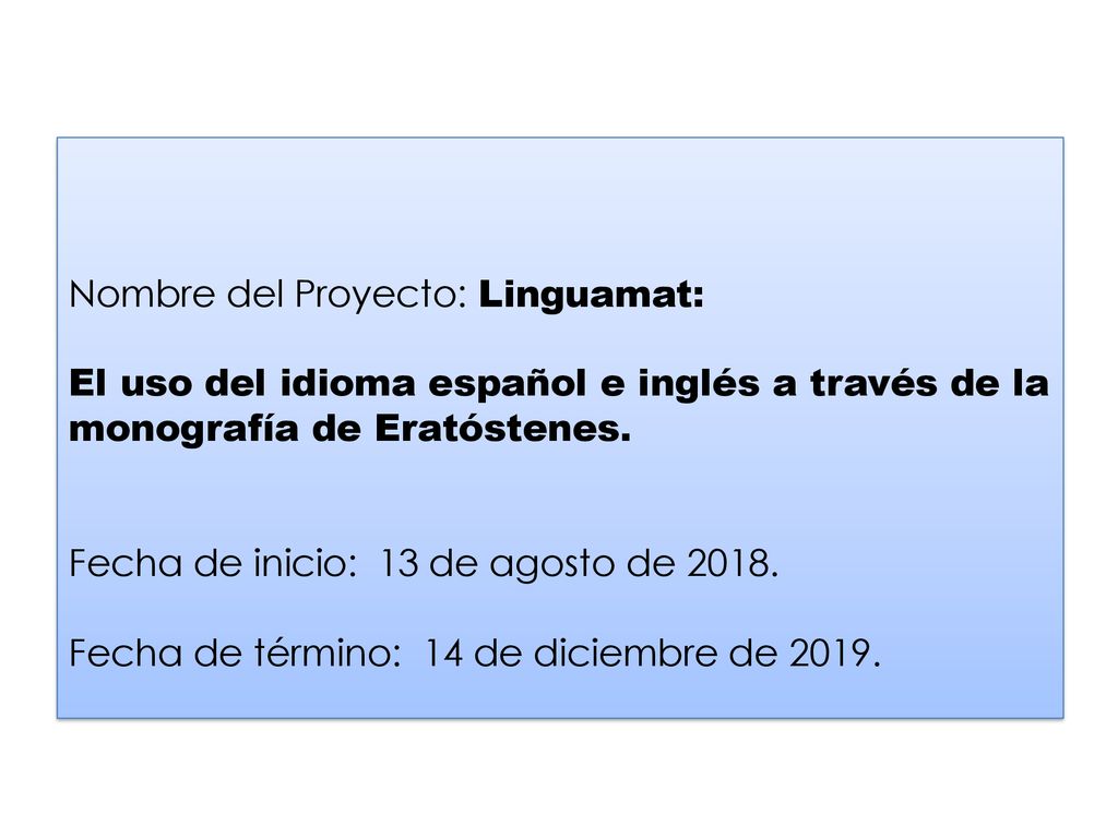 Nombre del Proyecto: Linguamat: El uso del idioma español e inglés a través de la monografía de Eratóstenes.