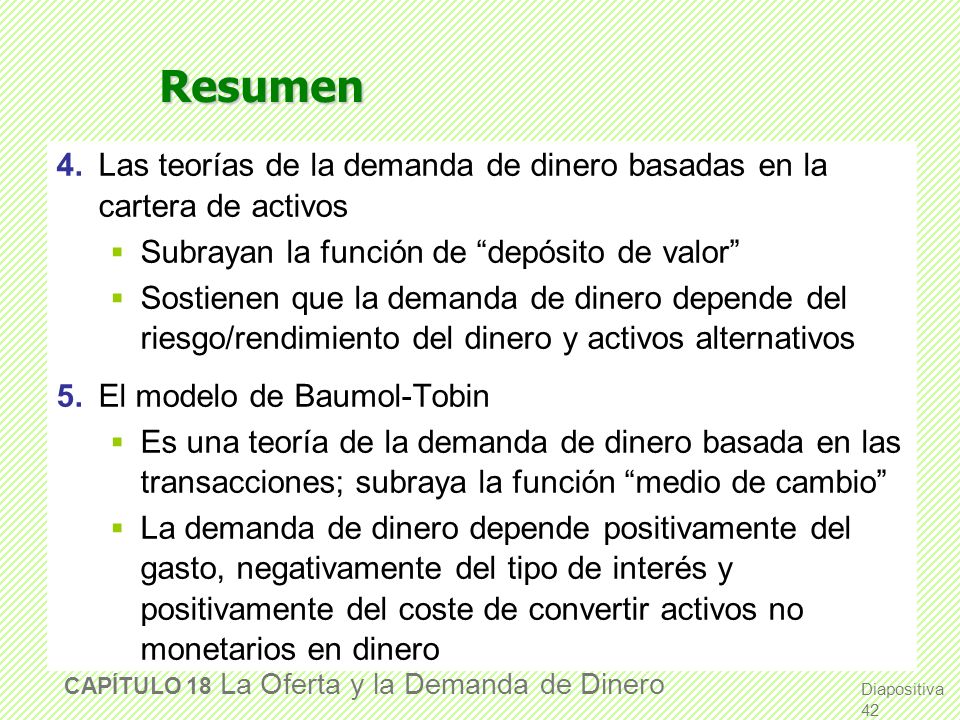 Resumen 4. Las teorías de la demanda de dinero basadas en la cartera de activos. Subrayan la función de depósito de valor