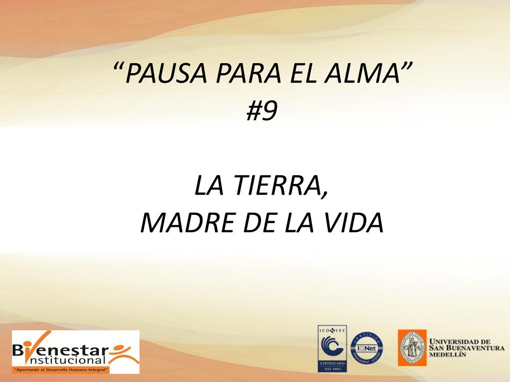 PAUSA PARA EL ALMA #9 LA TIERRA, MADRE DE LA VIDA