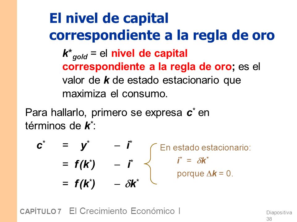 El nivel de capital correspondiente a la regla de oro