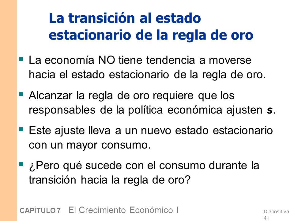 La transición al estado estacionario de la regla de oro