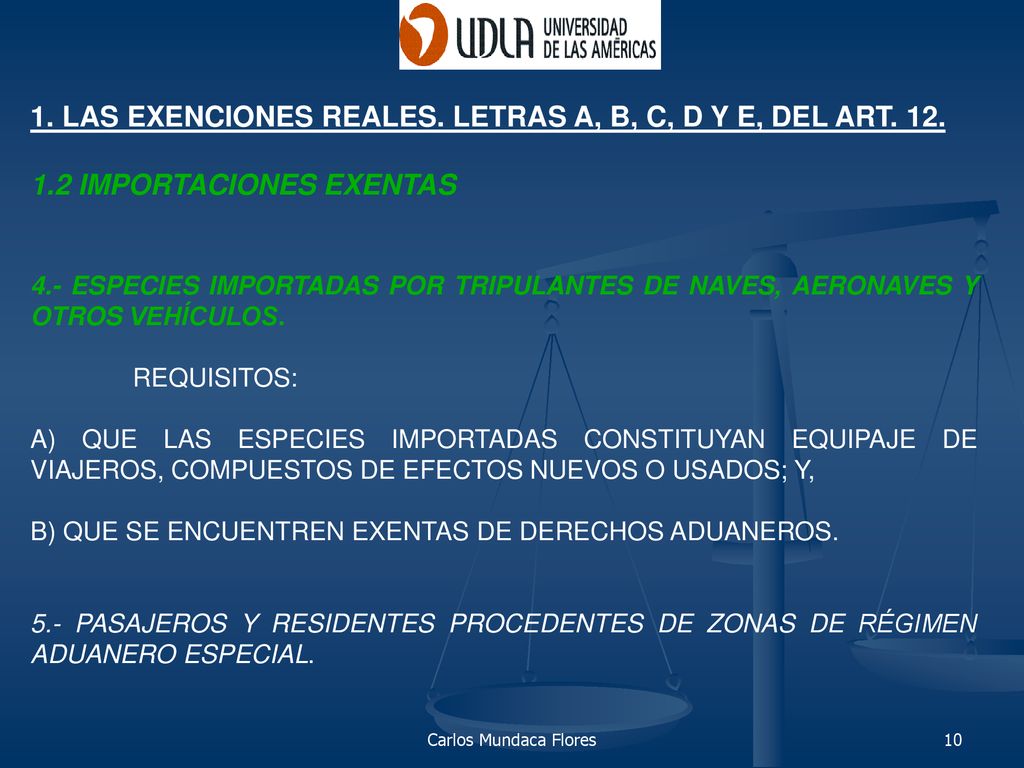 1. LAS EXENCIONES REALES. LETRAS A, B, C, D Y E, DEL ART. 12.