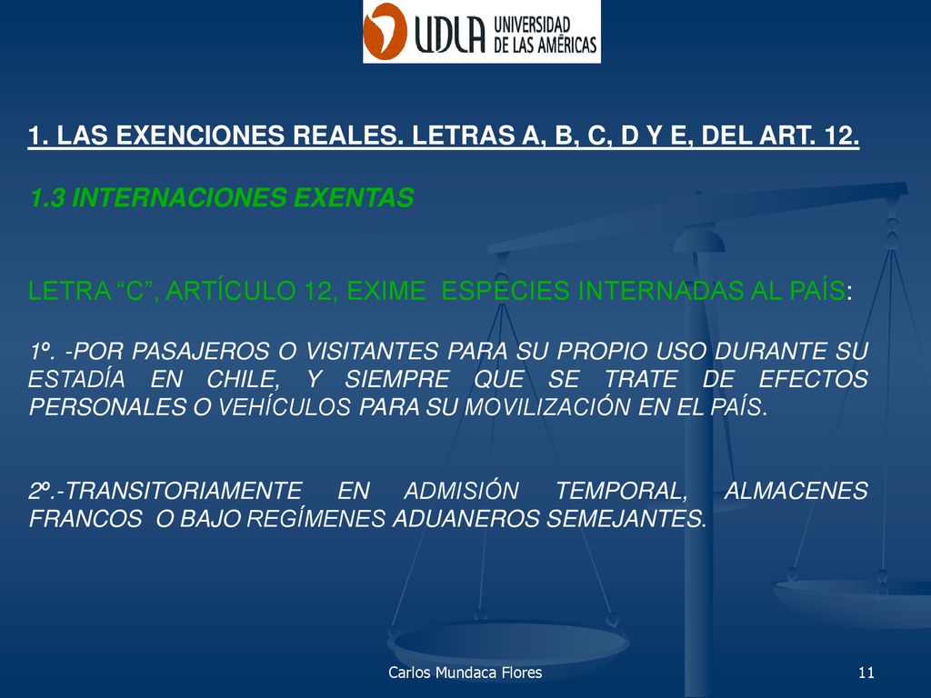 1. LAS EXENCIONES REALES. LETRAS A, B, C, D Y E, DEL ART. 12.