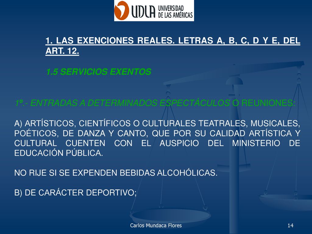 1. LAS EXENCIONES REALES. LETRAS A, B, C, D Y E, DEL ART. 12.