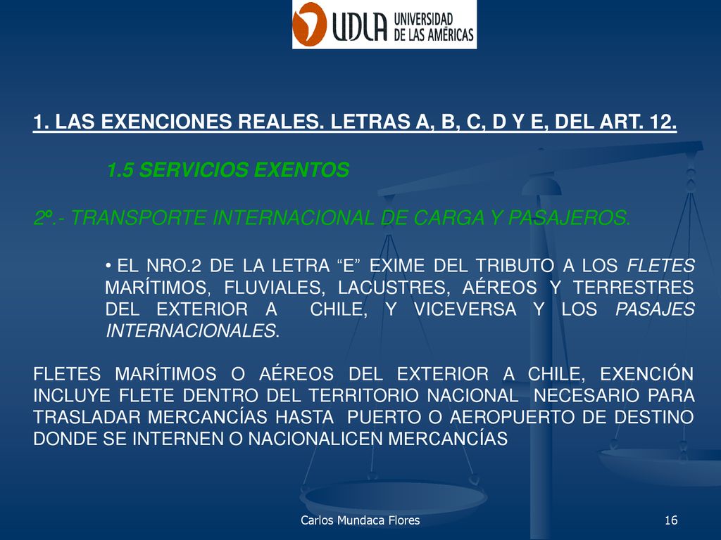 1. LAS EXENCIONES REALES. LETRAS A, B, C, D Y E, DEL ART. 12.