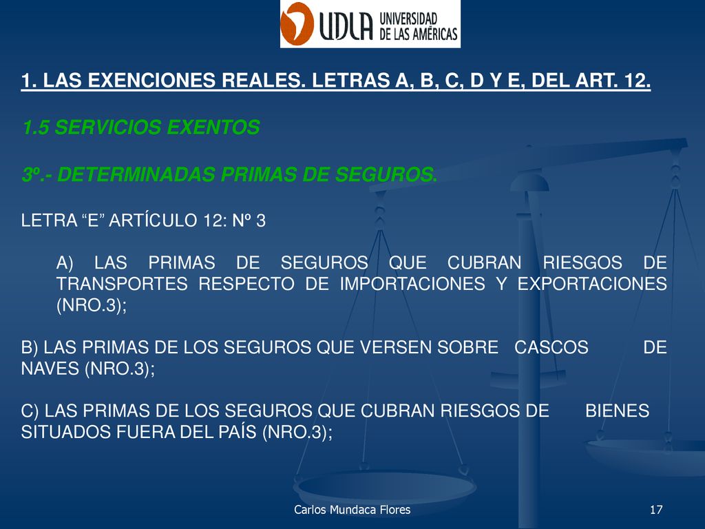 1. LAS EXENCIONES REALES. LETRAS A, B, C, D Y E, DEL ART. 12.