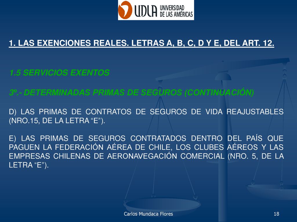 1. LAS EXENCIONES REALES. LETRAS A, B, C, D Y E, DEL ART. 12.