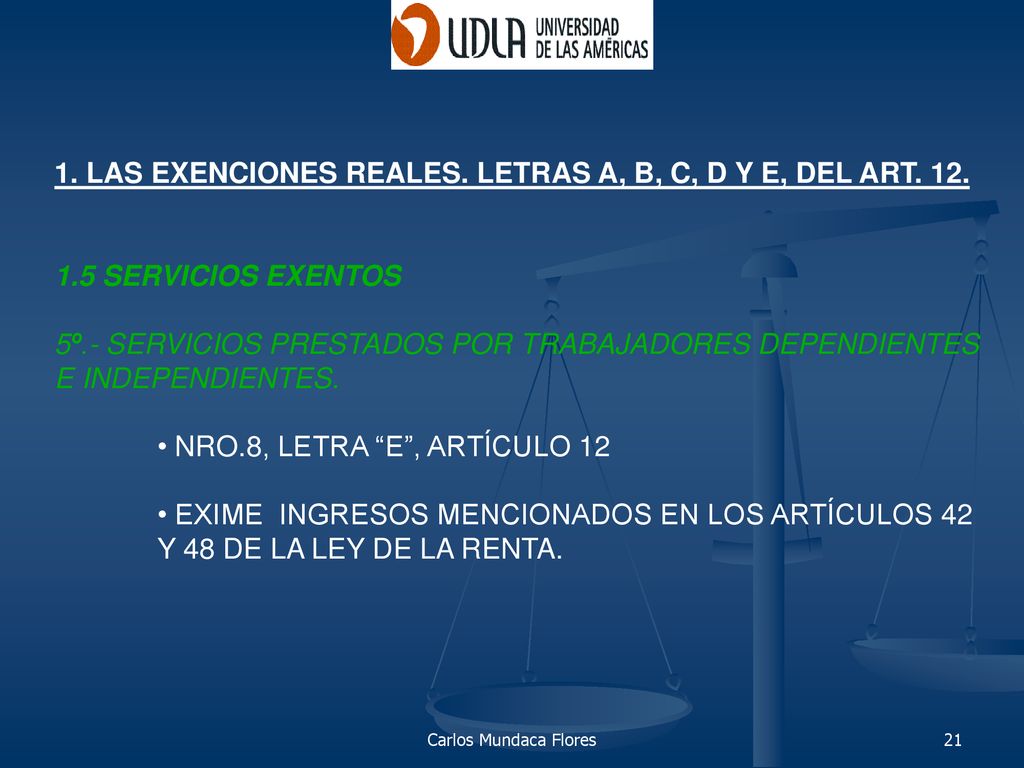 1. LAS EXENCIONES REALES. LETRAS A, B, C, D Y E, DEL ART. 12.