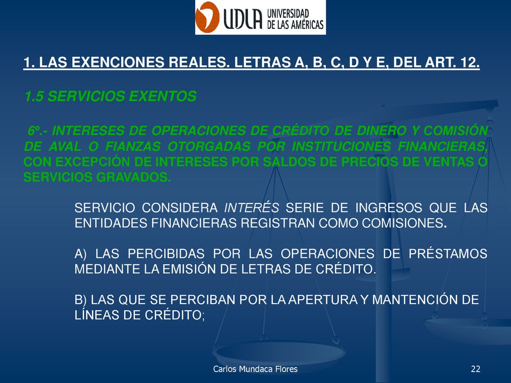 1. LAS EXENCIONES REALES. LETRAS A, B, C, D Y E, DEL ART. 12.