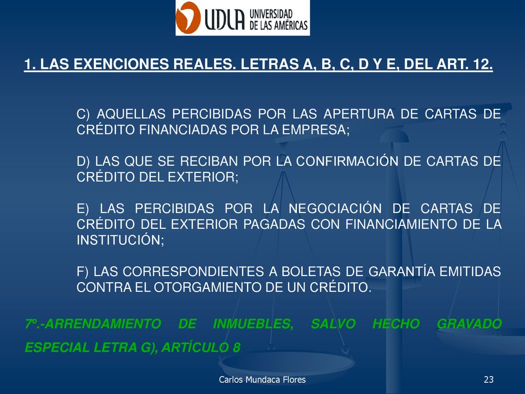 1. LAS EXENCIONES REALES. LETRAS A, B, C, D Y E, DEL ART. 12.