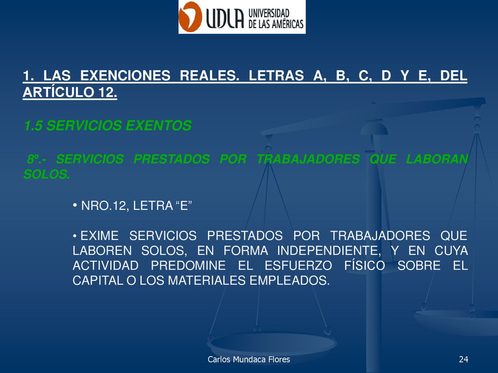 1. LAS EXENCIONES REALES. LETRAS A, B, C, D Y E, DEL ARTÍCULO 12.