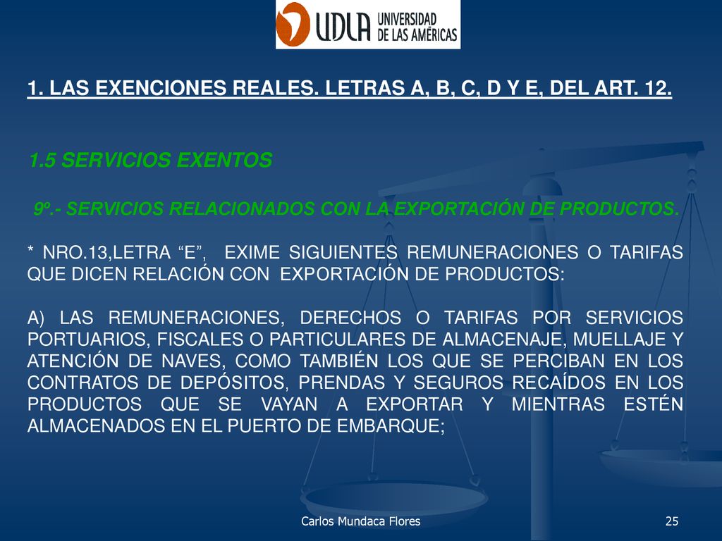 1. LAS EXENCIONES REALES. LETRAS A, B, C, D Y E, DEL ART. 12.