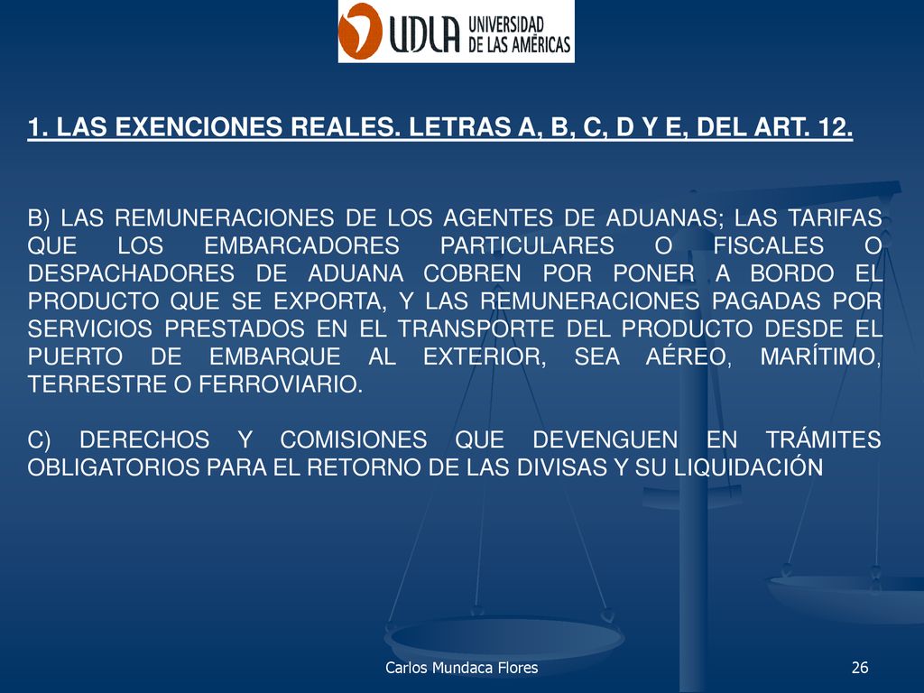 1. LAS EXENCIONES REALES. LETRAS A, B, C, D Y E, DEL ART. 12.