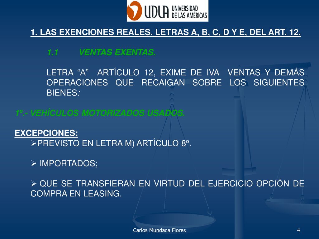 1. LAS EXENCIONES REALES. LETRAS A, B, C, D Y E, DEL ART. 12.