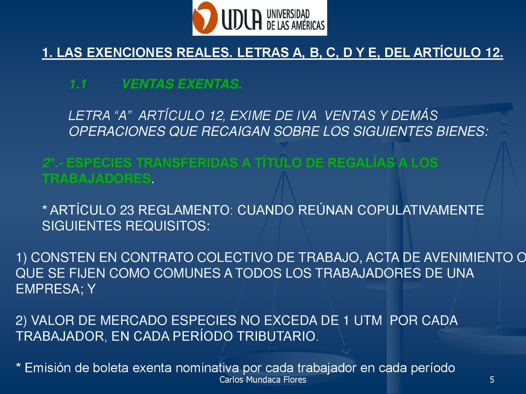 1. LAS EXENCIONES REALES. LETRAS A, B, C, D Y E, DEL ARTÍCULO 12.