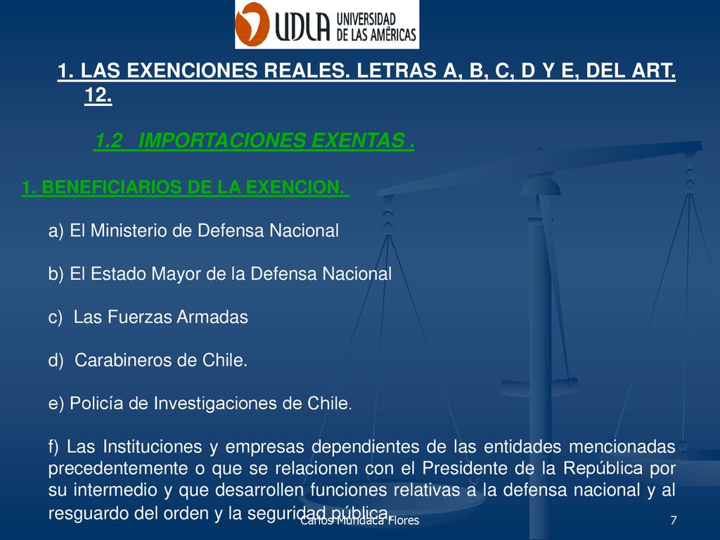 1. LAS EXENCIONES REALES. LETRAS A, B, C, D Y E, DEL ART. 12.