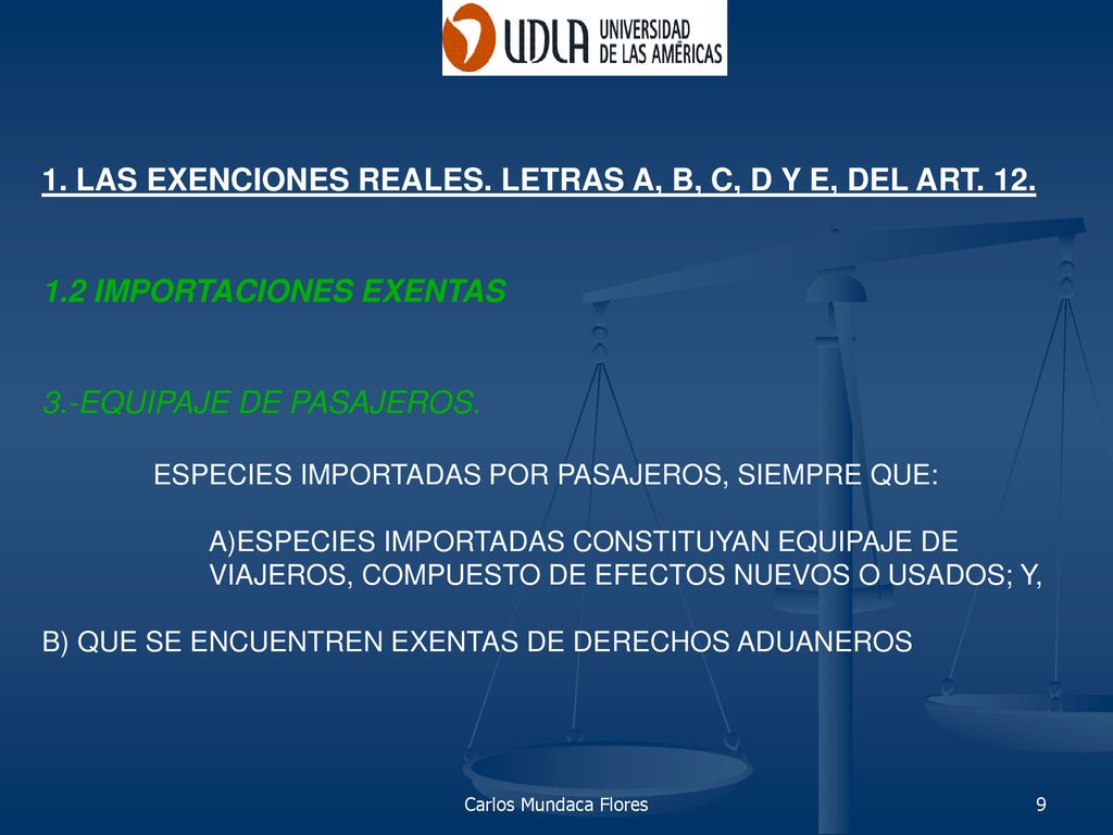 1. LAS EXENCIONES REALES. LETRAS A, B, C, D Y E, DEL ART. 12.