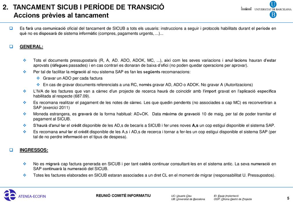 TANCAMENT SICUB I PERÍODE DE TRANSICIÓ Accions prèvies al tancament