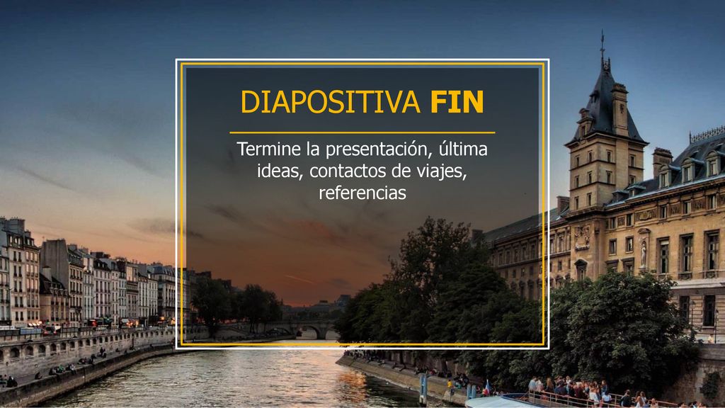 DIAPOSITIVA FIN Termine la presentación, última ideas, contactos de viajes, referencias