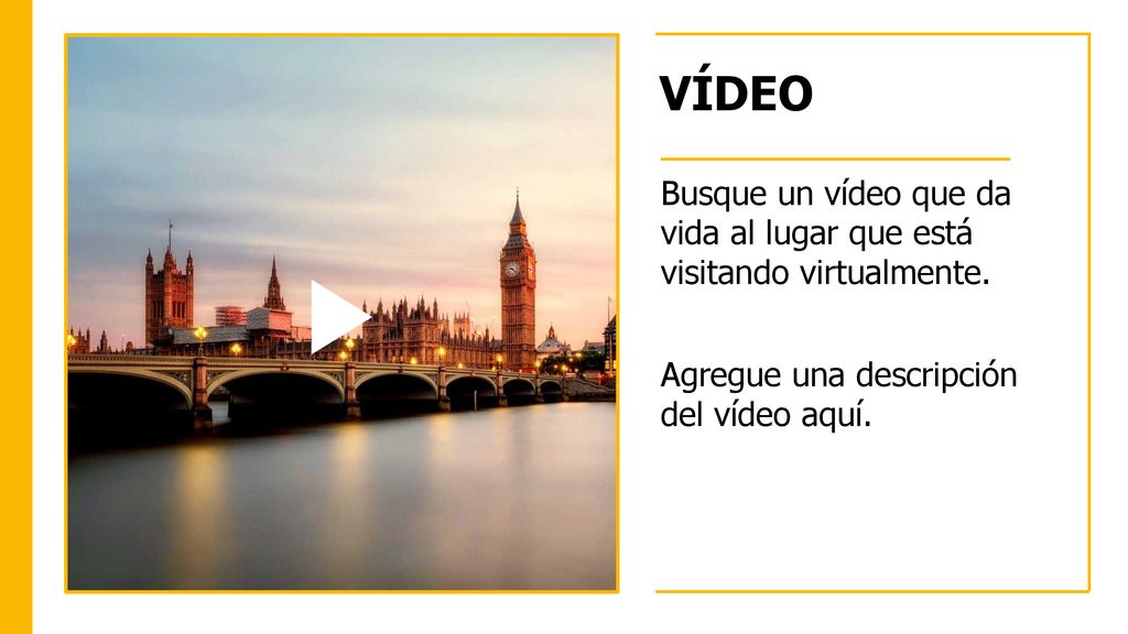VÍDEO Busque un vídeo que da vida al lugar que está visitando virtualmente.