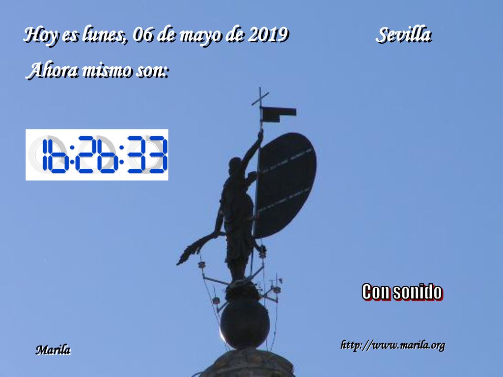 Con sonido Hoy es lunes, 06 de mayo de 2019 Sevilla Ahora mismo son: