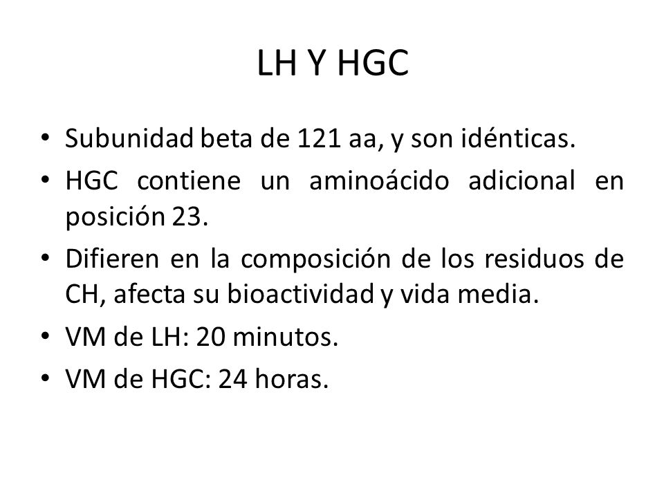 LH Y HGC Subunidad beta de 121 aa, y son idénticas.