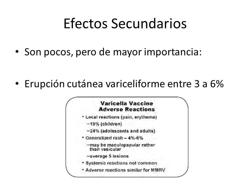 Efectos Secundarios Son pocos, pero de mayor importancia: