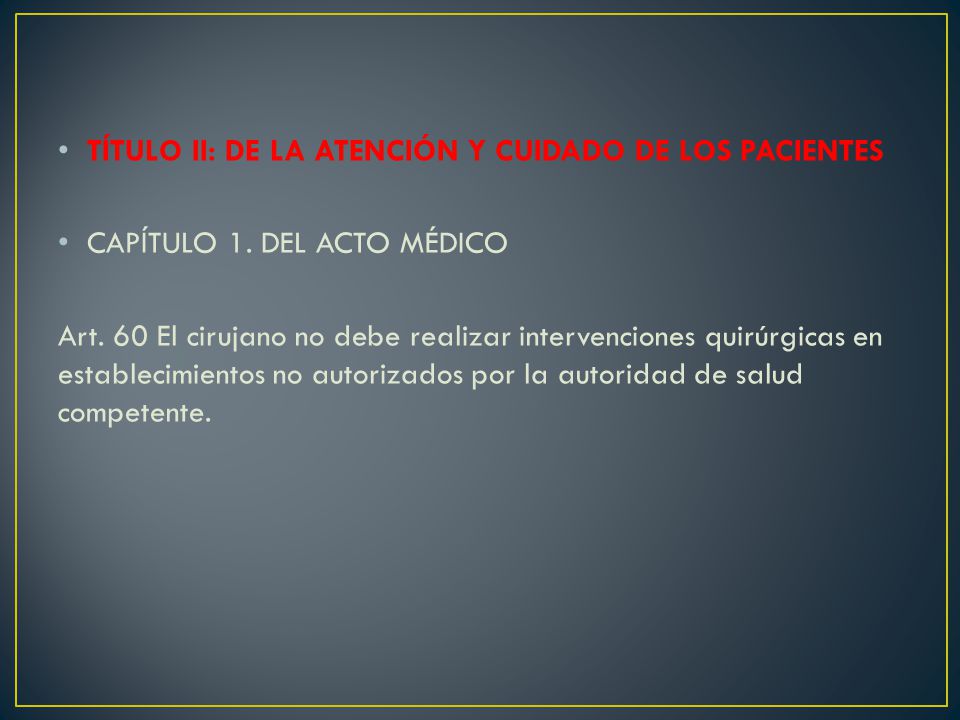 TÍTULO II: DE LA ATENCIÓN Y CUIDADO DE LOS PACIENTES