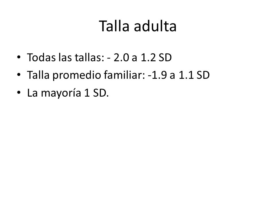 Talla adulta Todas las tallas: a 1.2 SD