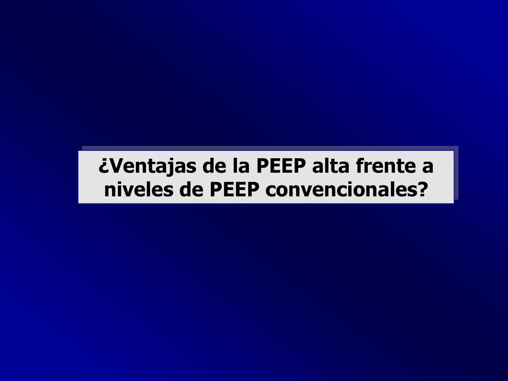 ¿Ventajas de la PEEP alta frente a niveles de PEEP convencionales