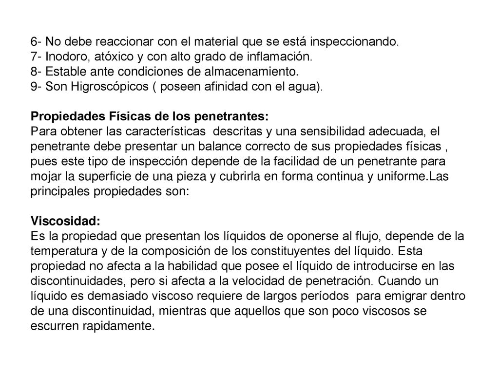 6- No debe reaccionar con el material que se está inspeccionando