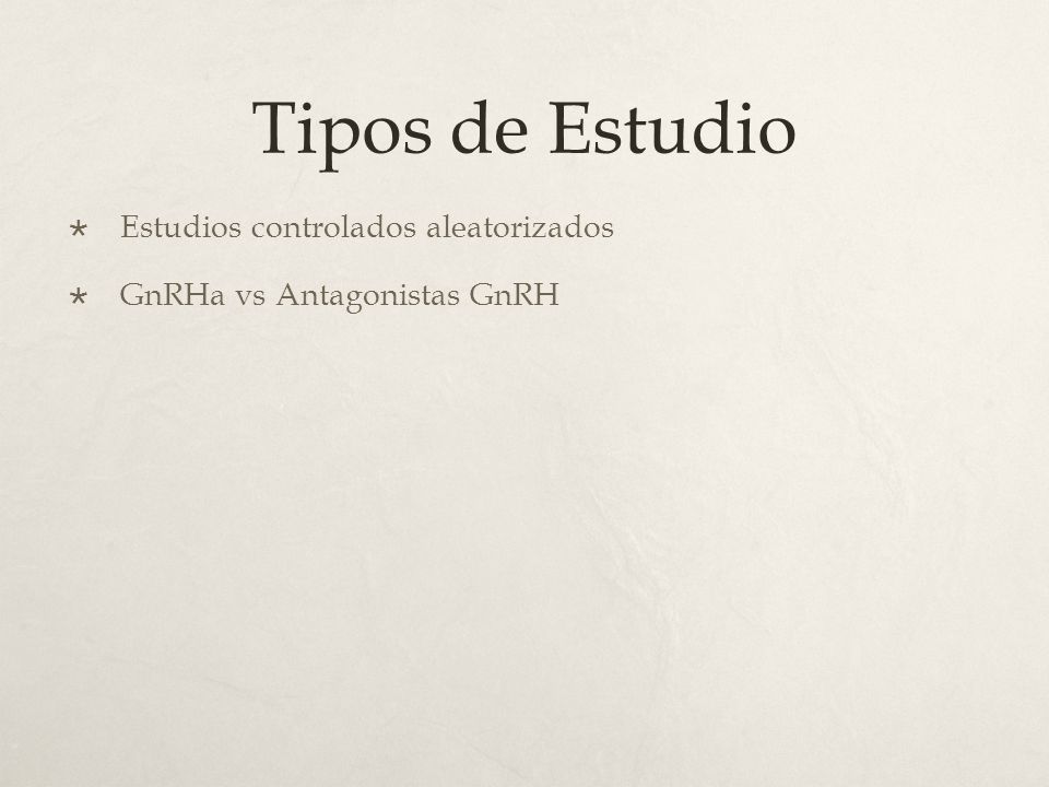 Tipos de Estudio Estudios controlados aleatorizados
