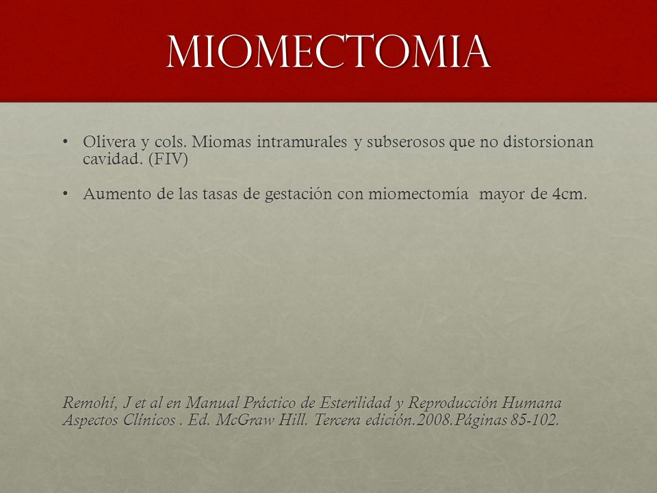 miomectomia Olivera y cols. Miomas intramurales y subserosos que no distorsionan cavidad. (FIV)