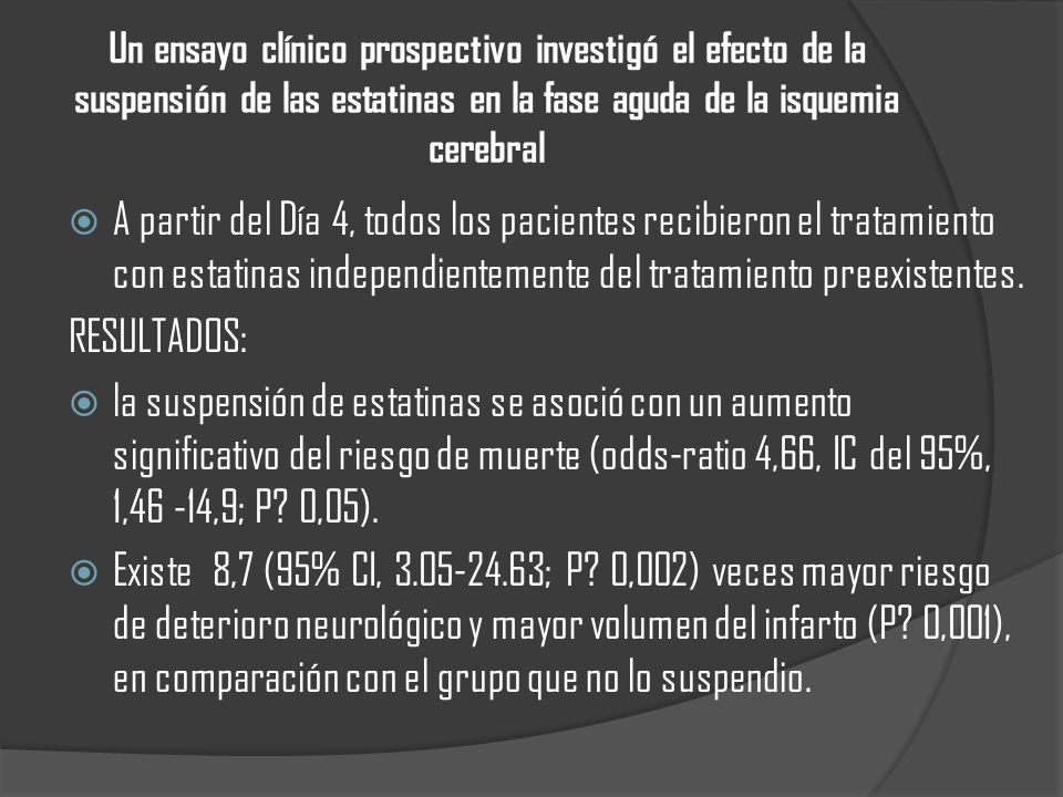 Un ensayo clínico prospectivo investigó el efecto de la suspensión de las estatinas en la fase aguda de la isquemia cerebral