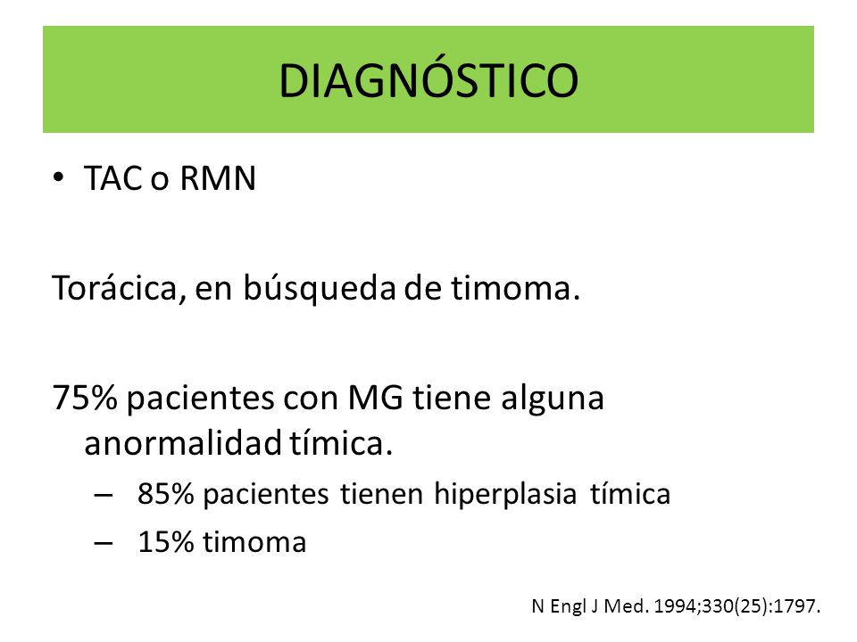 DIAGNÓSTICO TAC o RMN Torácica, en búsqueda de timoma.