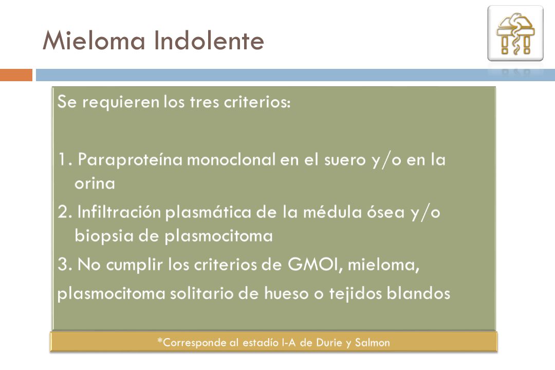 *Corresponde al estadío I-A de Durie y Salmon