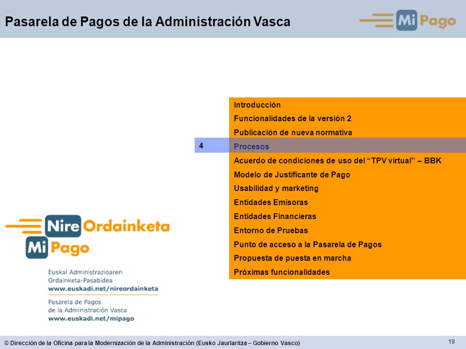 Introducción Funcionalidades de la versión 2. Publicación de nueva normativa. Procesos. Acuerdo de condiciones de uso del TPV virtual – BBK.