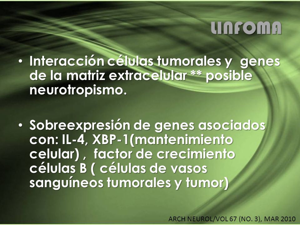 LINFOMA Interacción células tumorales y genes de la matriz extracelular ** posible neurotropismo.