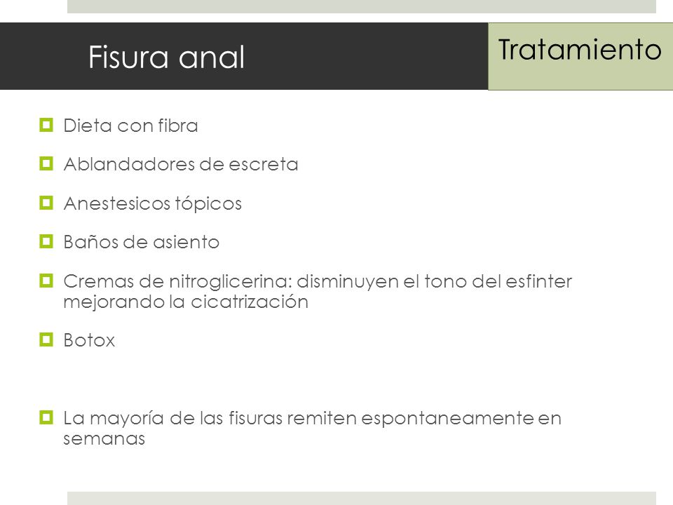 Fisura anal Tratamiento Dieta con fibra Ablandadores de escreta