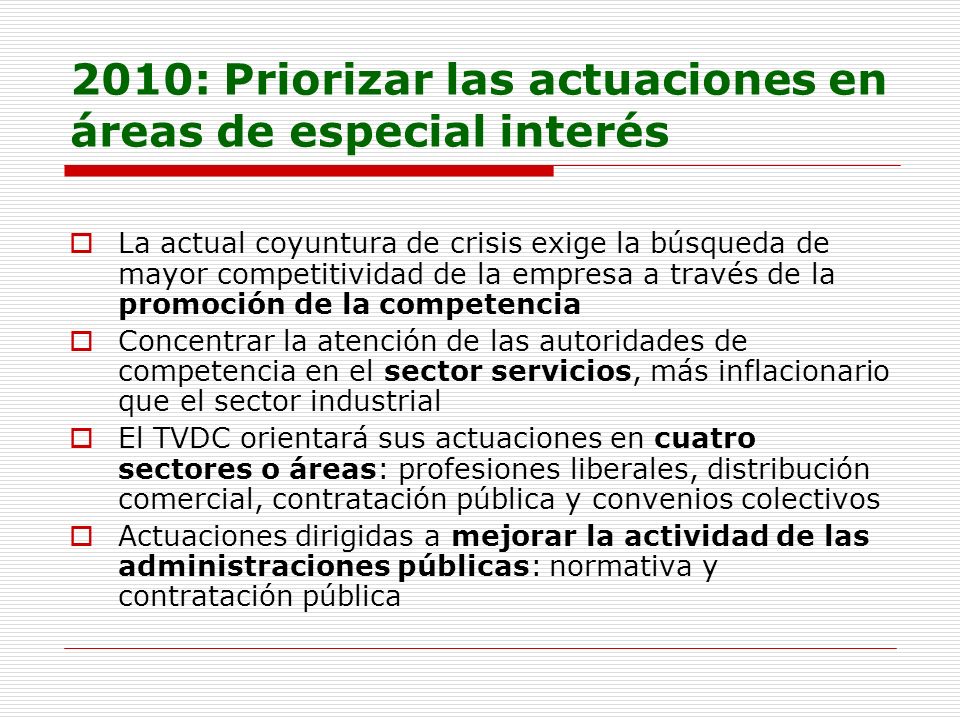 2010: Priorizar las actuaciones en áreas de especial interés