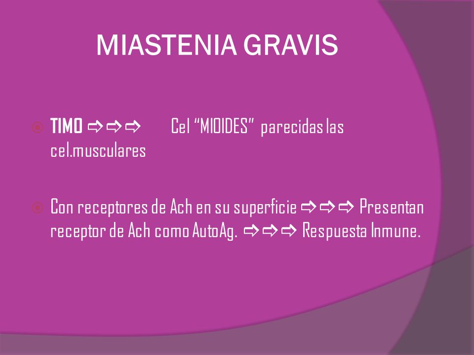 MIASTENIA GRAVIS TIMO  Cel MIOIDES parecidas las cel.musculares