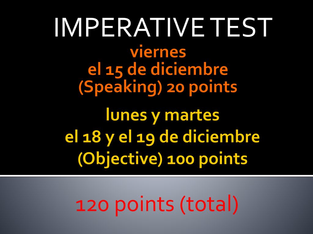 lunes y martes el 18 y el 19 de diciembre (Objective) 100 points