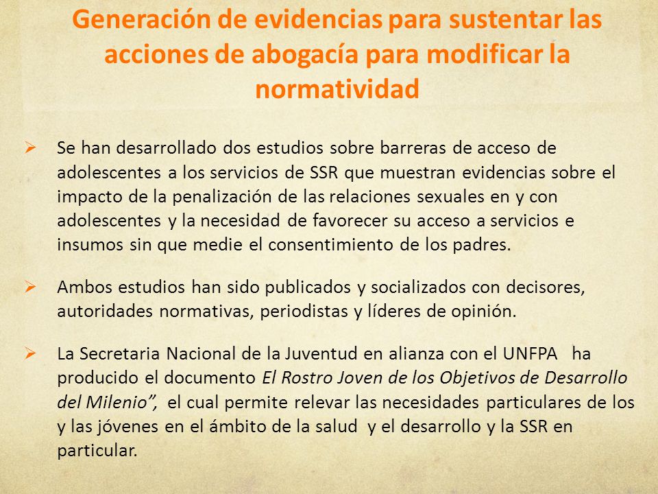 Generación de evidencias para sustentar las acciones de abogacía para modificar la normatividad