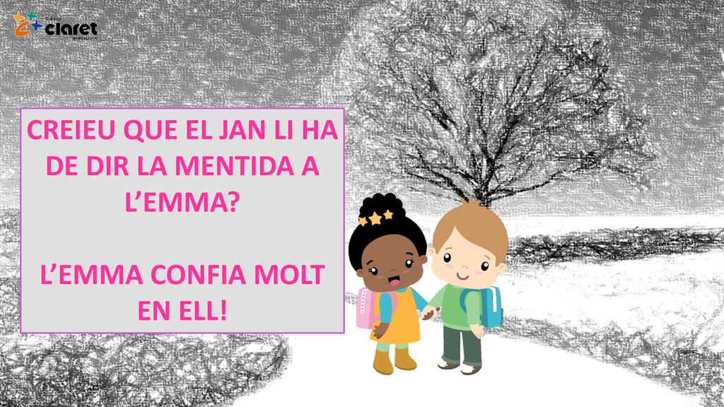 CREIEU QUE EL JAN LI HA DE DIR LA MENTIDA A L’EMMA